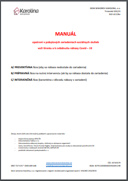 MANUÁL OPATRENÍ v pobytových zariadeniach sociálnych služieb  voči šíreniu a k zvládnutiu nákazy Covid – 19